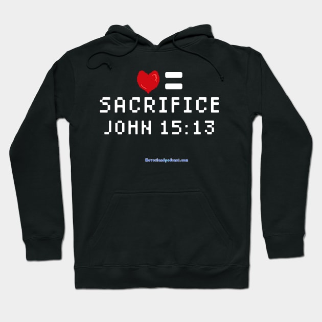 Love = Sacrifice Hoodie by SpiderPan